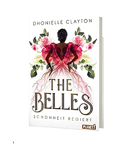 The Belles Schönheit Regiert - Dhonielle Clayton