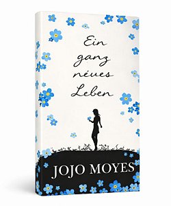 Livro Ein ganz neues Leben – Jojo Moyes