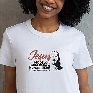 Camiseta Jesus Modelo e Guia Para a Humanidade