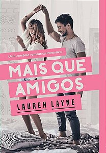 Mais que Amigos- Lauren Layne