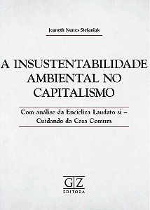 INSUSTENTABILIDADE AMBIENTAL NO CAPITALISMO, A