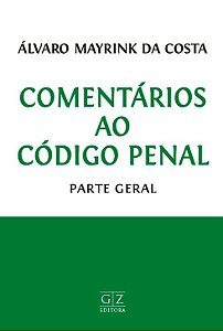 COMENTÁRIOS AO CÓDIGO PENAL - PARTE GERAL