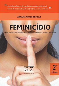 FEMINICÍDIO - Uma análise sociojurídica da violência contra a mulher no Brasil
