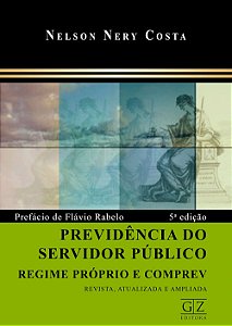 PREVIDÊNCIA DO SERVIDOR PÚBLICO – REGIME PRÓPRIO E COMPREV – 5ª edição