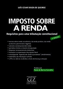 IMPOSTO SOBRE A RENDA - Requisitos para uma tributação constitucional