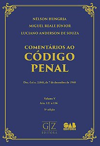 COMENTÁRIOS AO CÓDIGO PENAL-  .-Lei n. 2.848, de 7 de dezembro de 1940 - Volume V Arts. 121 a 136