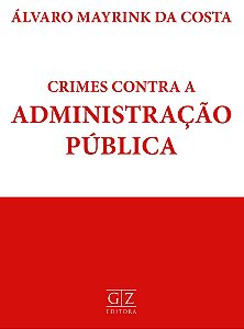 CRIMES CONTRA A ADMINISTRAÇÃO PÚBLICA