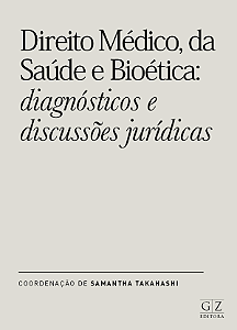Direito Médico, da Saúde e Bioética: diagnósticos e discussões jurídicas