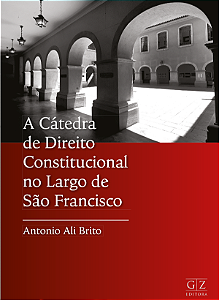PRÉ-VENDA - A CÁTEDRA DE DIREITO CONSTITUCIONAL NO LARGO DE SÃO FRANCISCO