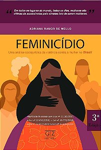 FEMINICÍDIO - Uma análise sociojurídica da violência contra a mulher no Brasil