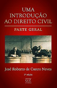 UMA INTRODUÇÃO AO DIREITO CIVIL – Parte Geral