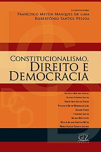 Constitucionalismo, Direito e Democracia