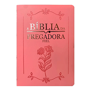 Bíblia da Pregadora Fiel | Full Color | ARC | Capa Luxo Rosa