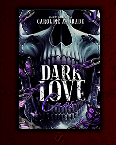 Dark Love: o caos