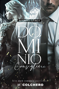 DOMÍNIO DO CONSIGLIERE: Rottura