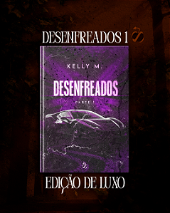 Desenfreados I - Capa Dura
