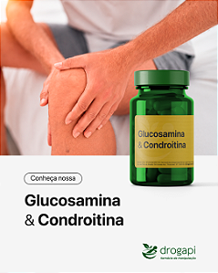 Glucosamina e Condroitina