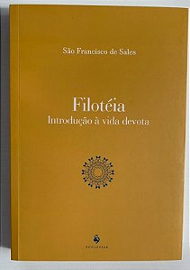 FILOTÉIA - INTRODUÇÃO À VIDA DEVOTA