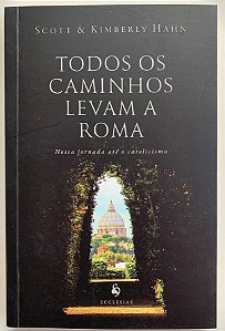 TODOS OS CAMINHOS LEVAM A ROMA