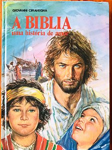 A BIBLIA UMA HISTÓRIA DE AMOR