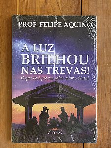 A LUZ BRILHOU NAS TREVAS