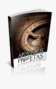 Livro Apóstolos e Profetas - C. Peter Wagner