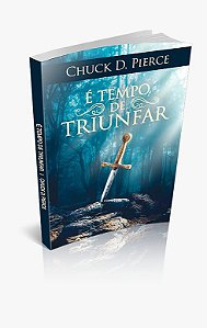 Livro É TEMPO DE TRIUNFAR - Chuck Pierce