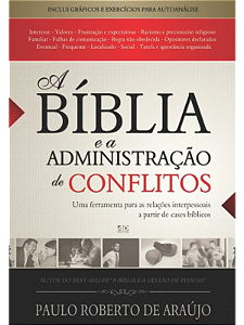 Livro A Bíblia e a Administração de Conflitos - Paulo Roberto de Araújo