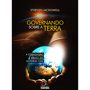 Livro Governando sobre a Terra – Stephen McDowell