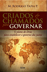Livro Criados e Chamados para Governar - M. Rodrigo Tapia