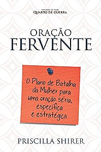 Livro ORAÇÃO FERVENTE PRISCILLA SHIRER