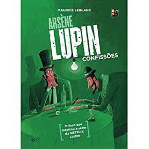 Arsène Lupin - Confissões