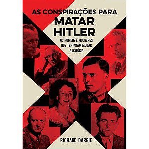 As Conspirações Para Matar Hitler