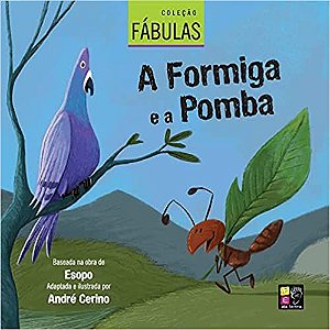 Colecao Fabulas - A Formiga E A Pomba