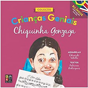 Criancas Geniais - Chiquinha Gonzaga