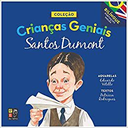 Criancas Geniais - Santos Dumont