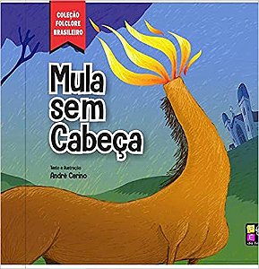Folclore Brasileiro - Mula Sem Cabeça