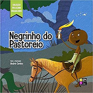 Folclore Brasileiro - Negrinho Do Pastoreio