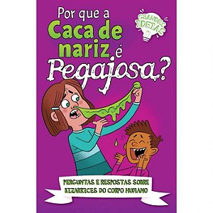 Grandes Ideias - Por Que A Caca De Nariz E Pegajosa?