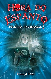 Hora Do Espanto - Feliz Dia Das Bruxas