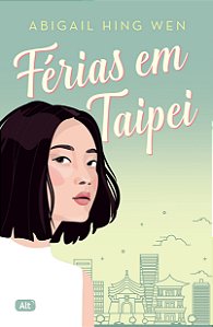 Férias Em Taipei, de Abigail Hing Wen