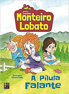 Monteiro Lobato - A Pilula Falante (Coleção Trenzinho)