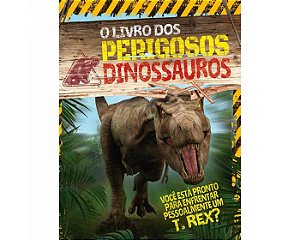 O Livro Dos Perigosos Dinossauros