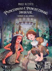 Princesinhas E Principezinhos Do Brasil - Paulo Rezzutti