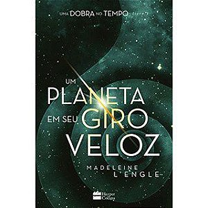 Um Planeta Em Seu Giro Veloz, de Madeleine L'Engle - Edição Slim