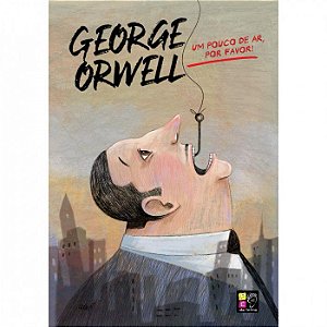 Um Pouco De Ar, Por Favor! - George Orwell