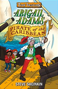 Abigail Adams - Pirate Of The Caribbean, de Steve Sheinkin