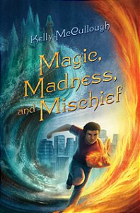 Magic, Madness, And Mischief, de Kelly McCullough