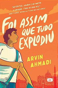 Foi assim que tudo explodiu, Arvin Ahmadi