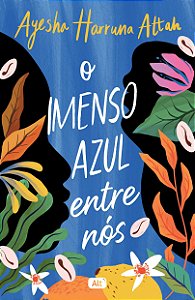 O imenso azul entre nós, de Ayesha Harruna Attah